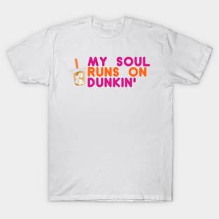 Soul Runs on Dunkin T-Shirt